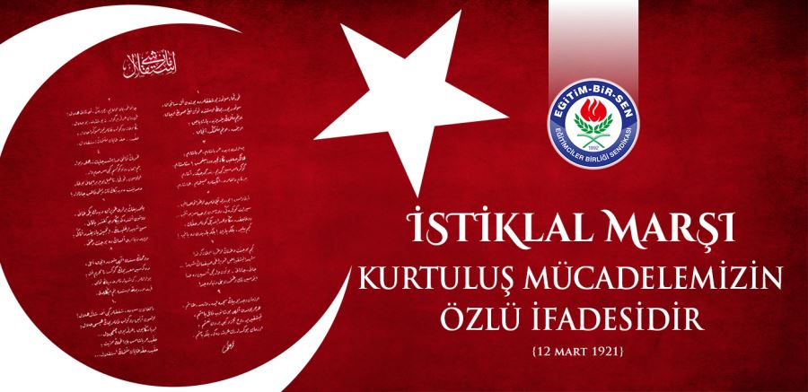 “İstiklal Marşı, kurtuluş mücadelemizin özlü ifadesidir”