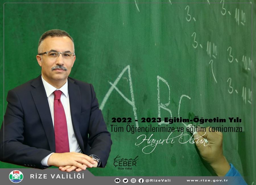 RİZE VALİSİ KEMAL ÇEBER, 2022-2023 EĞİTİM VE ÖĞRETİM YILININ BAŞLAMASI İLE İLGİLİ HAYIRLI OLSUN MESAJI YAYIMLADI