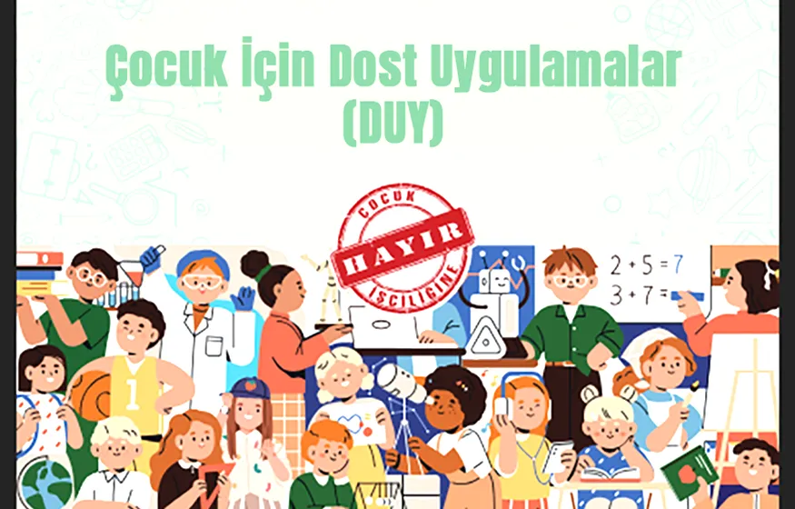 ÇOCUK İÇİN DOST UYGULAMALAR (DUY) İLE ÇOCUKLARIN DİJİTAL DÜNYASI GÜVENDE 