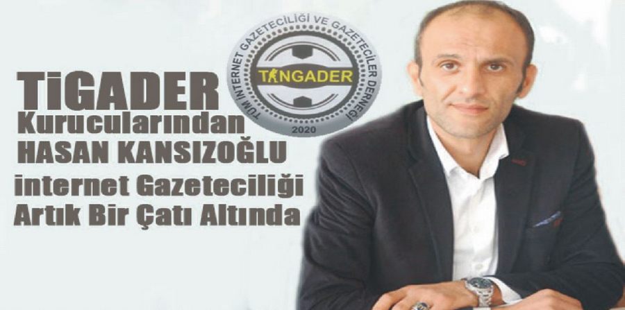 TİGADER kurucularından Hasan Kansızoğlu internet gazeteciliği artık bir çatı altında